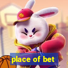 place of bet